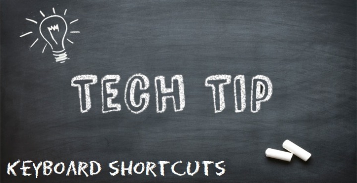 Tech Tip: Some cool keyboard shortcuts